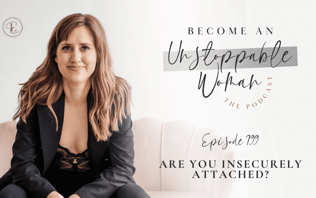 ARE YOU INSECURELY ATTACHED?